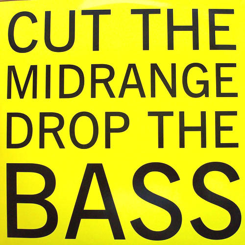 Cut The Midrange Drop The Bass (VINYL) | Very Good (VG) Very Good (VG)